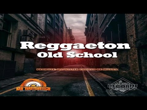 Reggaeton Old School Mix|Dj Twister Calidad De Musica(Music Record Editions)