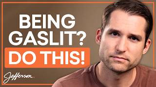 What is Gaslighting and How Should You Deal With It?