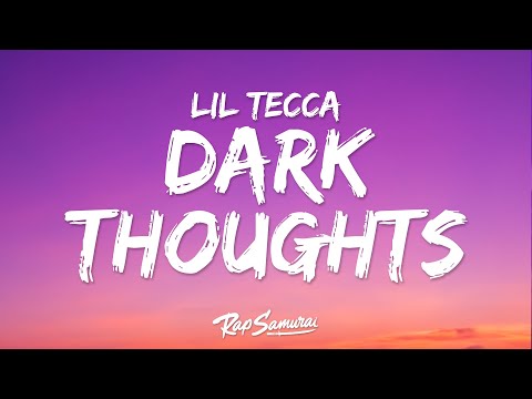 Lil Tecca - Dark Thoughts (Lyrics)