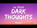 Lil Tecca Dark Thoughts Lyrics