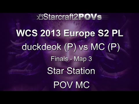 SC2 HotS - WCS 2013 EU S2 PL - duckdeok vs MC - Finals - Map 3 - Star Station - MC