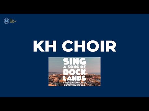 Sing a Song of Docklands - May 21st 2023