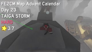 FE2CM Map Advent Calendar (Day 23): Taiga Storm [High Hard: 3.7]