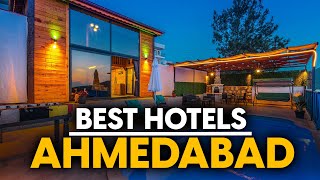 Best Hotels In Ahmedabad, India - Top 5 Picks For Any Budget