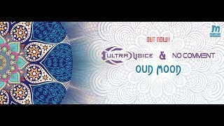 Ultravoice & No Comment - Oud Mood