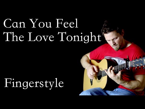 Can You Feel The Love Tonight - Lion King / Elton John (Fingerstyle Guitar)