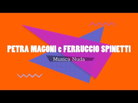 PETRA MAGONI e FERRUCCIO SPINETTI (Musica Nuda) @ Sudwave 2.020