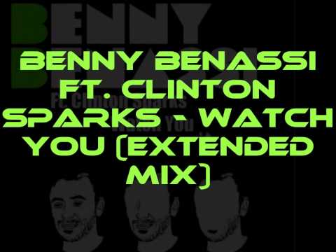 Benny Benassi ft  Clinton Sparks   Watch You Extended Mix