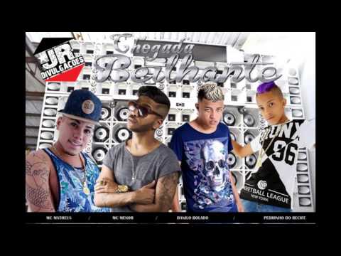MC MENOR, DANILO BOLADO, MC PEDRINHO E MC MATHEUS - CHEGADA BRILHANTE - MUSICA NOVA 2016