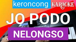 Download lagu JO PODO NELONGSO KARAOKE KERONCONG NADA PRIA / COWOK - KOES PLUS mp3