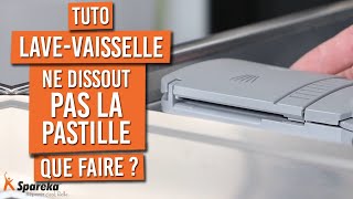 Que faire lorsque votre lave vaisselle ne dissout pas la pastille