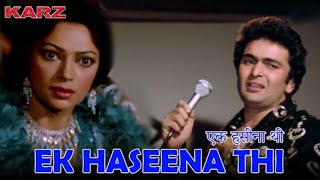 Ek Haseena Thi | Kishore Kumar, Asha Bhosle | 80&#39;s Hits | Karz | Rishi Kapoor