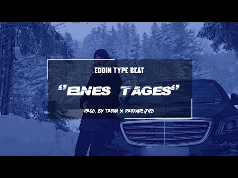 Eddin Type Beat 2021 - Eines Tages (prod. by Trena x PreAmplified)