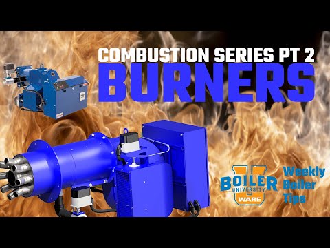 Combustion Series Part 2: The Burner - Weekly Boiler Tip
