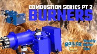 Combustion Series Part 2: The Burner - Weekly Boiler Tip