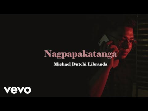 Michael Dutchi Libranda - Nagpapakatanga (Lyric Video)