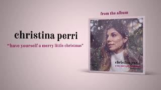 christina perri - have yourself a merry little christmas [official audio]