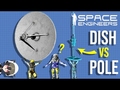 Dish Antenna vs Pole Antenna on Space Engineers - Which One to Use?