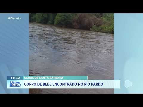 Águas de Santa Bárbara: corpo de bebê encontrado no Rio Pardo