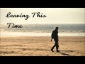 Michael Castro - Leaving This Time (Lyrics in ...