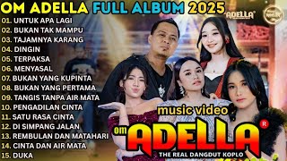 Download lagu OM ADELLA FULL ALBUM TERBARU 2025 || UNTUK APA LAGI - BUKAN TAK MAMPU - TAJAMNYA KARANG - DINGIN mp3 Download lagu OM ADELLA FULL ALBUM TERBARU 2025 || UNTUK APA LAGI - BUKAN TAK MAMPU - TAJAMNYA KARANG - DINGIN mp3