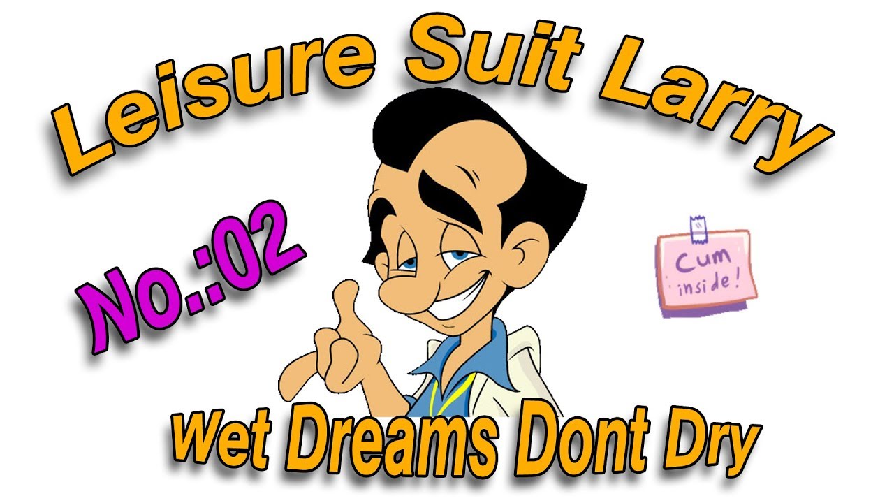 Leisure Suit Larry - Wet Dreams Dont Dry - non Topless Version 02 (german und deutsch)