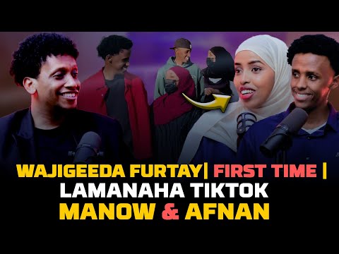 WAJIGEEDAY FURTAY MARKI UGU HOREYSAY | LAMANe TIKTOK |MANOW & AFNAN