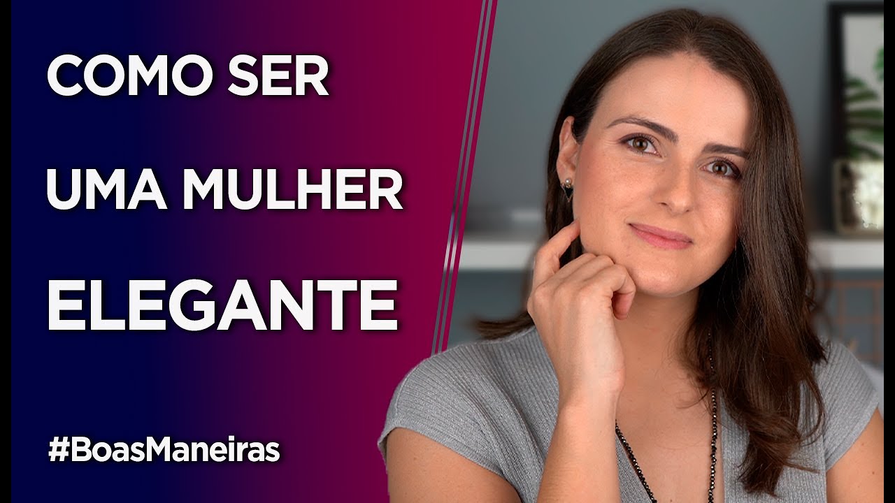 Como ser elegante? | Princípios básicos da elegância