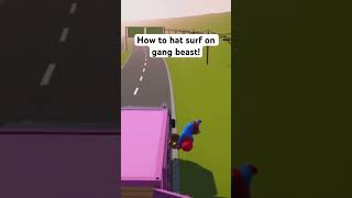 Hat surfing on gang beast! #gangbeasts