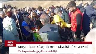 KIRŞEHİR BELEDİYESİ TARAFINDAN AĞAÇ DİKME ETKİNLİĞİ DÜZENLENDİ!