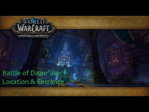 Battle of Dazar'alor Raid Location & Entrance - WoW