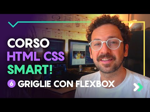 Corso HTML e CSS Smart - Flexbox: Come creare Griglie Responsive #6 Lezione