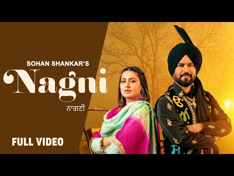 Nagni (Official Video) - Sohan Shankar ft Kamal khangura | Latest Punjabi Songs 2024 | New Song 2024