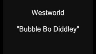 Westworld - Bubble Bo Diddley [HQ Audio] 12" Vinyl Rip