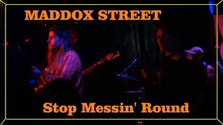 Maddox Street - Stop Messin&#39; Round (Fleetwood Mac)