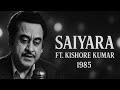 Saiyaara 1980 Kishore Kumar S Saiyaara Full Song Saiyaraa Old Song Kishor Kumar Kishorekumar​