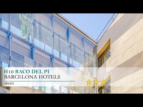 H10 Raco del Pi - Barcelona Hotels, Spain