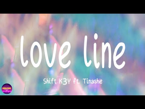 Shift K3Y Ft. Tinashe - Love Line (Lyrics)