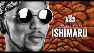 Ishimaru  - SOTRACKBOA @ Podcast  #077