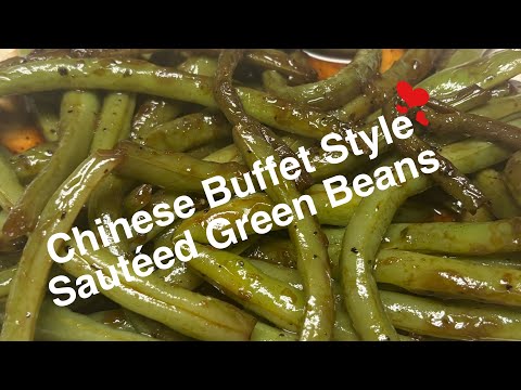 How to Make Sautéed Green Beans | Chinese Buffet Style | Quick & Easy