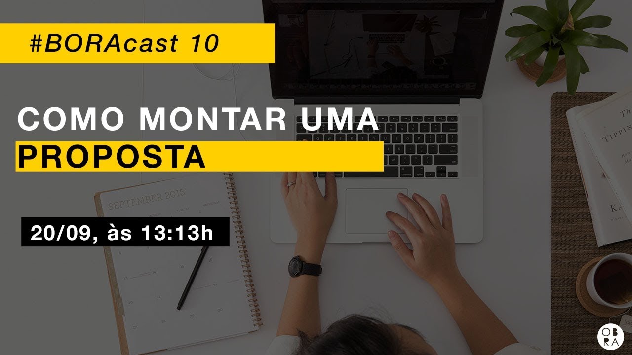 Como montar uma PROPOSTA | BORAcast 10