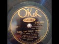 LOUIS ARMSTRONG and his Orch – LOVE YOU FUNNY THING  – Okeh 41557