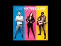 Lady Antebellum - Downtown (New Single 2013) + Lyrics