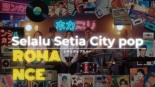 Download lagu ROMANCE - Selalu Setia II COVER City Pop #romance #selalusetia mp3