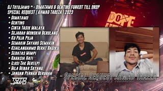 Download lagu DJ TotoJawo ™ - DIMATAMU & GENTING FUNKOT SPECIAL REQUEST [ Ahmad Tareza ] 2023 mp3