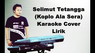 Download lagu Selimut Tetangga Karaoke Versi Koplo Sera pa600 mp3