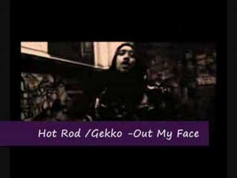 Gekko & Hot Rod - Out My Face (Fake Niggas,Broke Niggas)