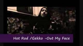 Gekko &amp; Hot Rod - Out My Face (Fake Niggas,Broke Niggas)