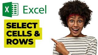 How to Select Cells, Rows, and Columns 