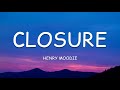 Henry Moodie - closure (Lyrics)🎵